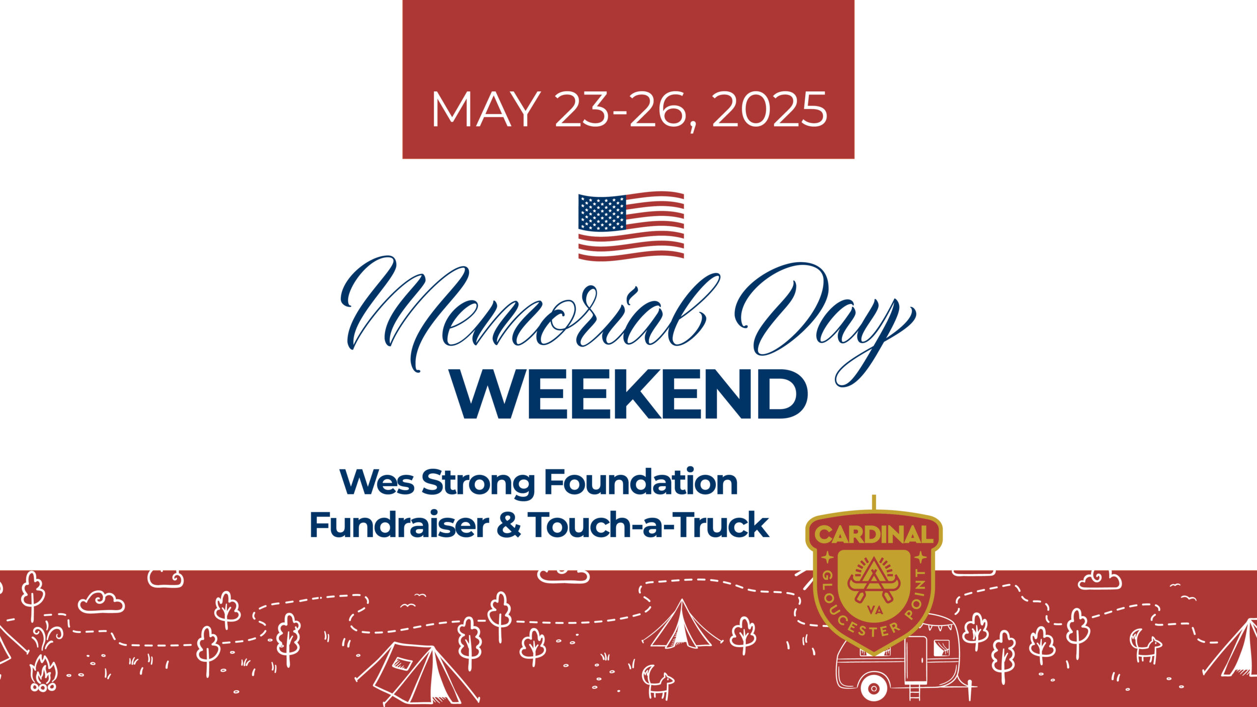 Memorial Day Weekend 2025 at Camp Cardinal RV Resort. Honor heroes, enjoy summer fun, and participate in the Wes Strong Foundation Fundraiser.