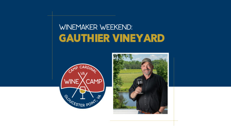 Winemaker Weekend: Gauthier Vineyard